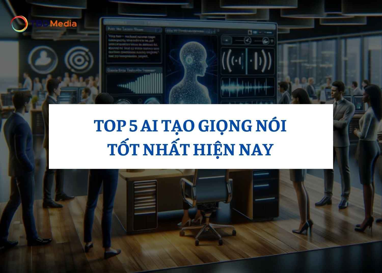 AI TẠO GIỌNG NÓI TỐT NHẤT HIỆN NAY