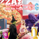 4 Chiến dịch Marketing Nổi Bật Trong Tháng 11