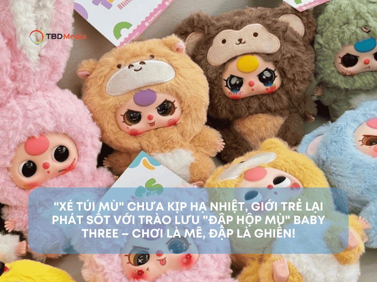 Nối Tiếp Trend "Xé Túi Mù", Giới Trẻ Lại Phát Cuồng Với Trào Lưu "Đập Hộp Mù" Baby Three