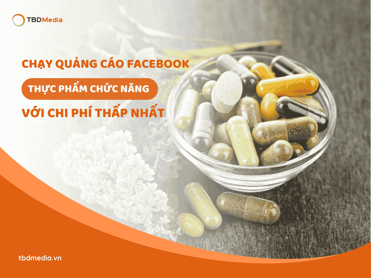 Quảng Cáo Facebook Thực Phẩm Chức Năng