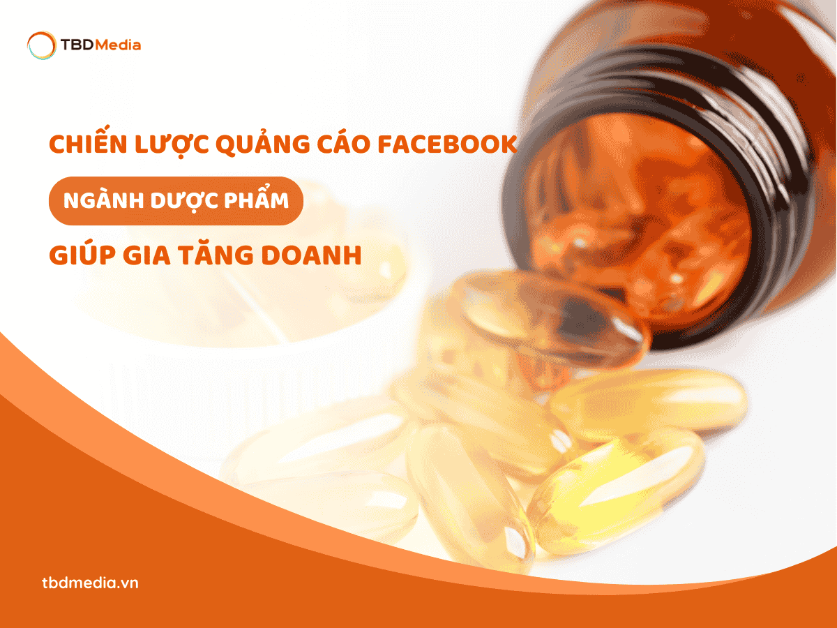 Chiến Lược Quảng Cáo Facebook Ngành Dược Phẩm Gia Tăng Doanh Thu