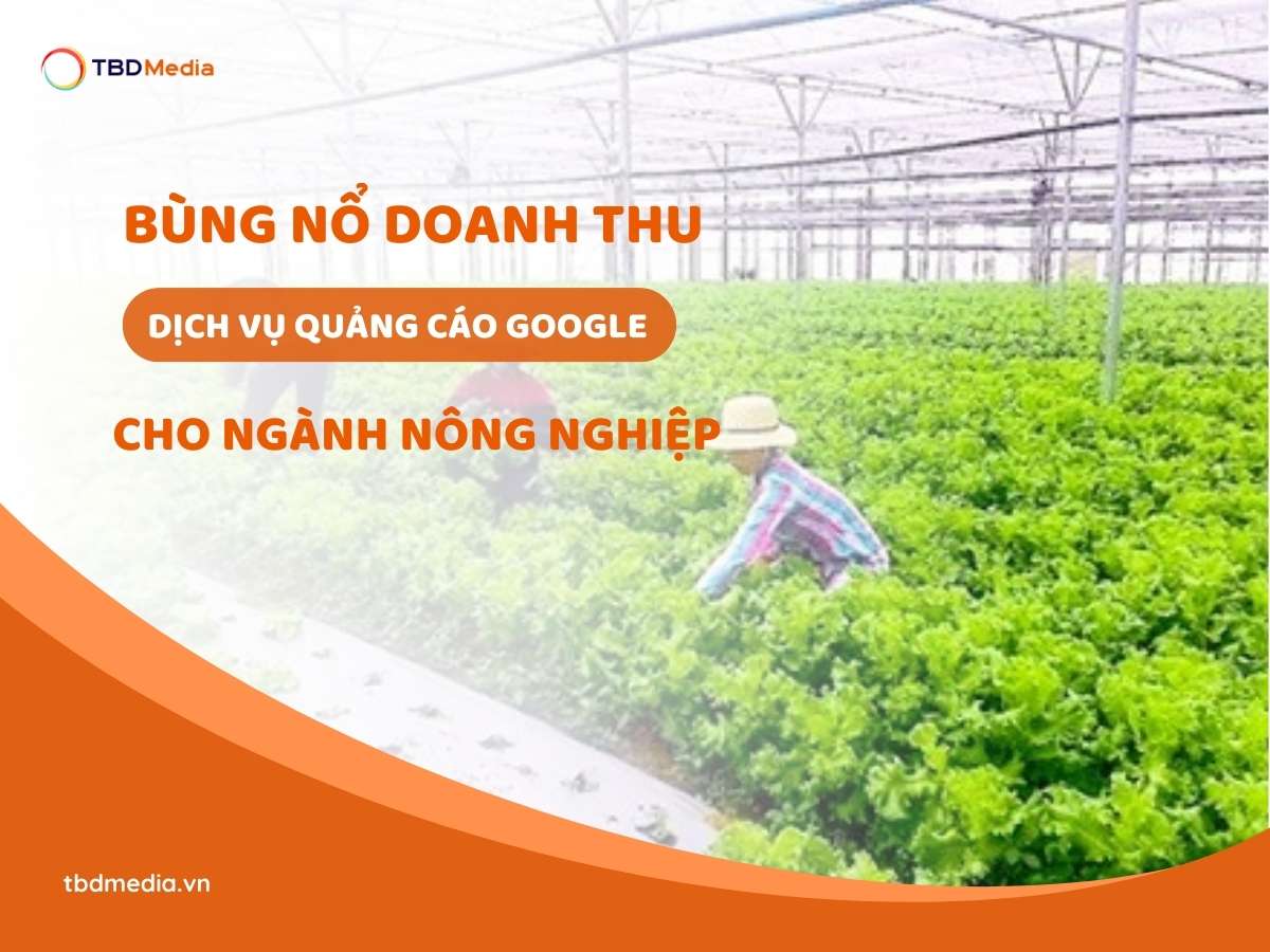 Dịch Vụ Quảng Cáo Google Cho Ngành Nông Nghiệp