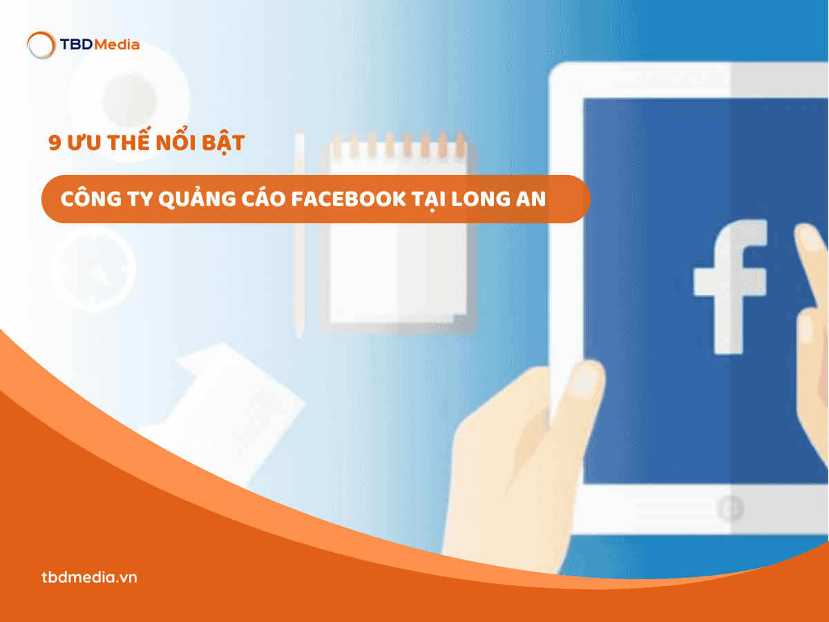 Công Ty Quảng Cáo Facebook Tại Long An