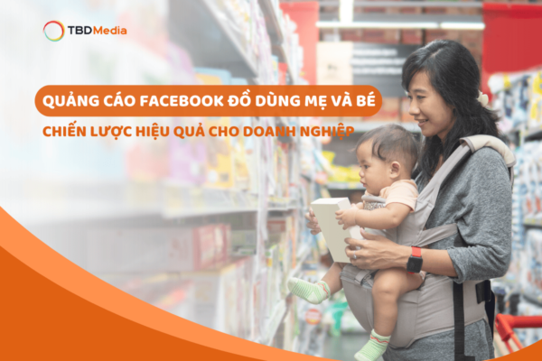 Quảng cáo Facebook đồ dùng mẹ và bé