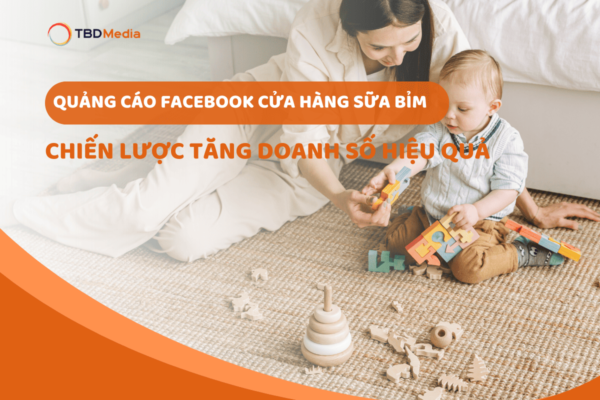 Quảng cáo Facebook cửa hàng sữa bỉm