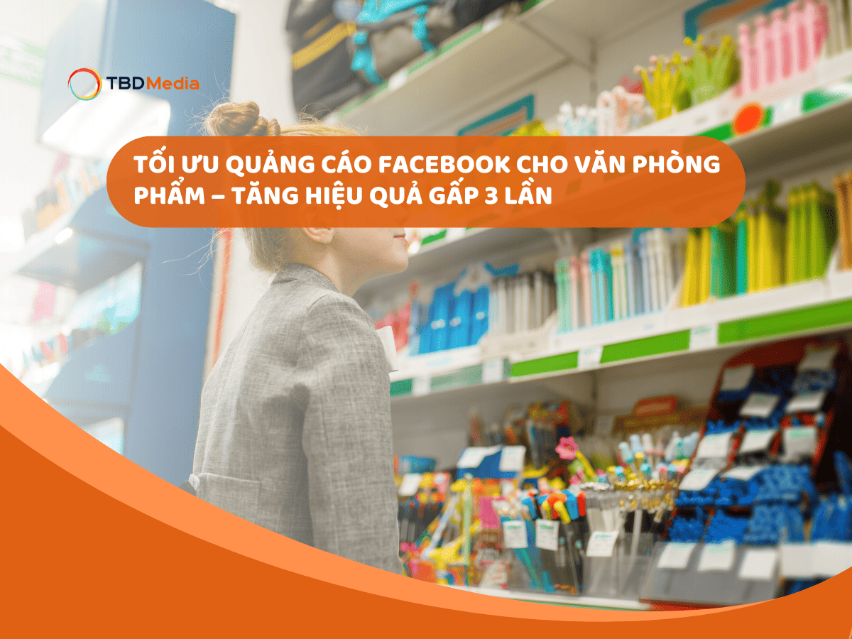 Quảng Cáo Facebook Cho Văn Phòng Phẩm