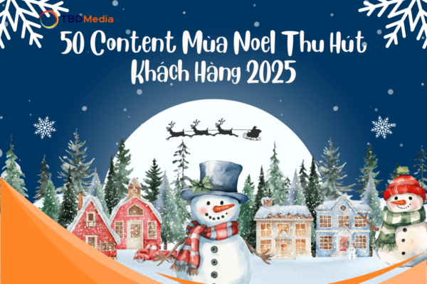 50 Content Mùa Noel Thu Hút Khách Hàng 2025