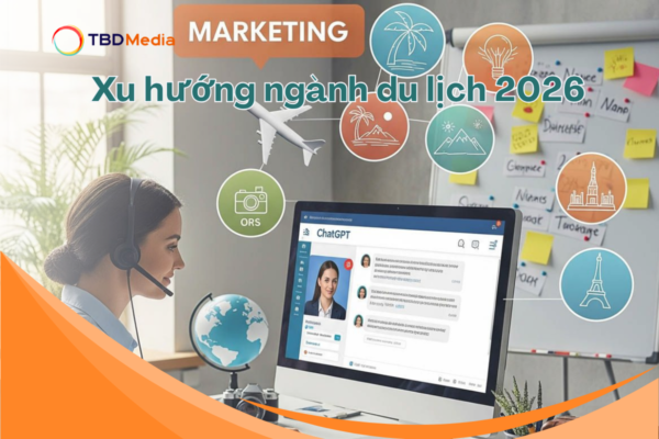 Xu hướng marketing ngành du lịch 2026